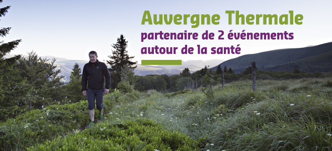 Auvergne Thermale, partenaire de 2 événements autour de la santé